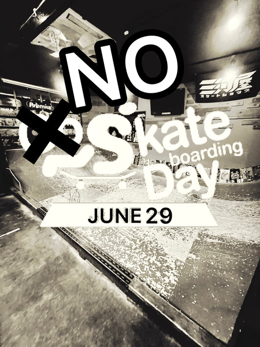 6/29 No Skateboarding Day