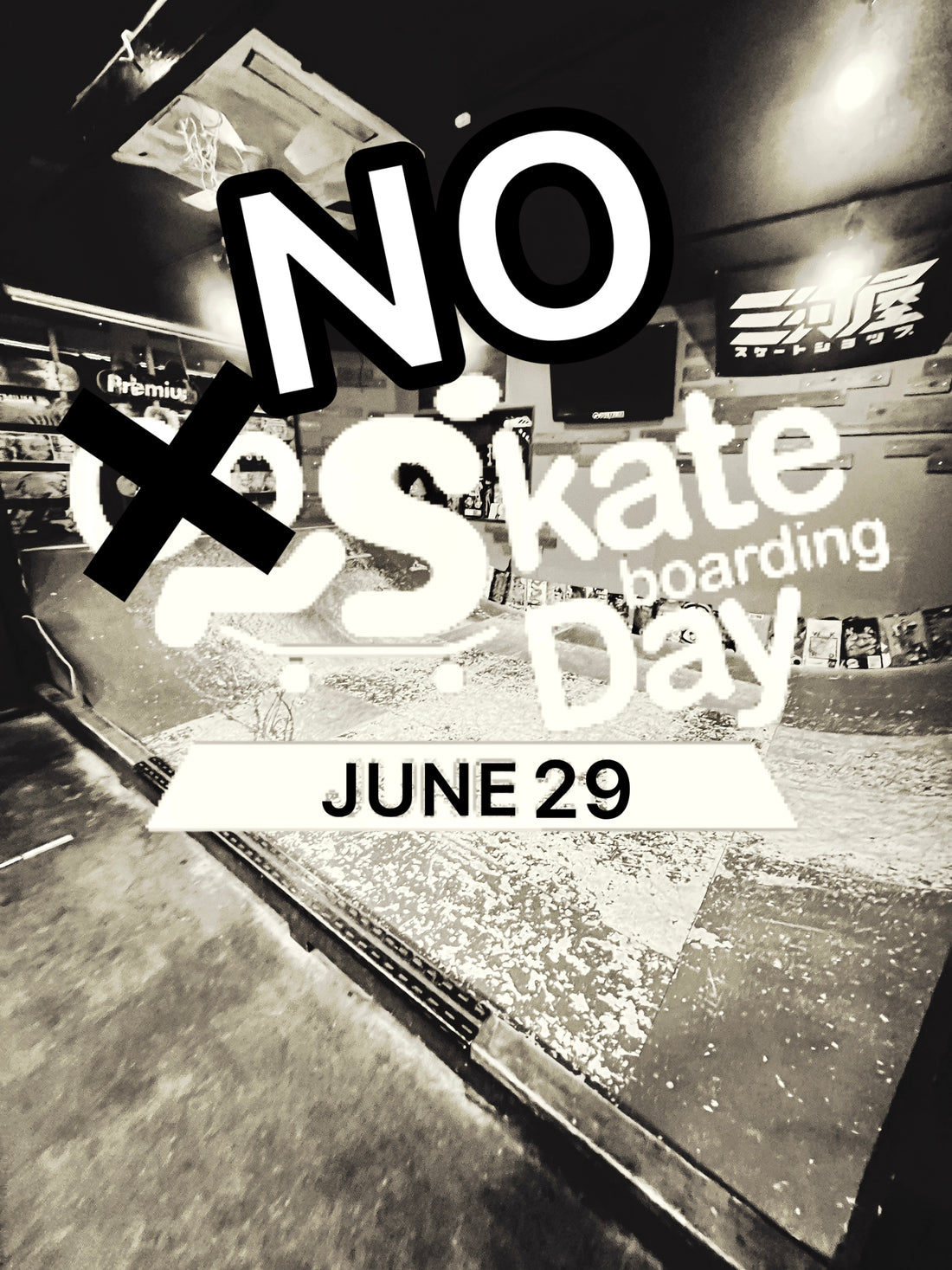 6/29　No　Skateboarding　Day